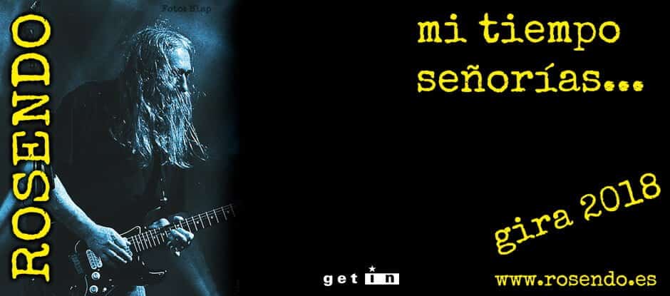 Conciertos Despedida Rosendo 2018 Gira despedida Rosendo 2018