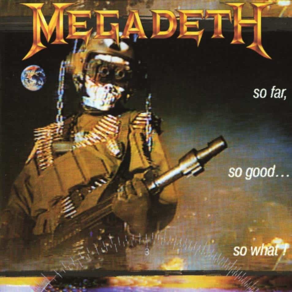 Megadeth So Far, So Good… So What!