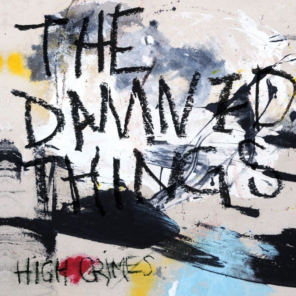 The Damned Things High Crimes